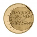 2008 - Zlatá medaile 15. výročí České Mincovny a české měny, Au 1/4 Oz