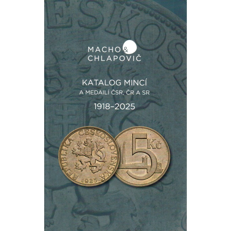 Mince Československa, ČR a SR 1918 - 2025 Macho a Chlapovič